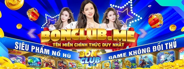 Bon Club | BonClub.Me - Game Bài Top 1 Không Đối Thủ
